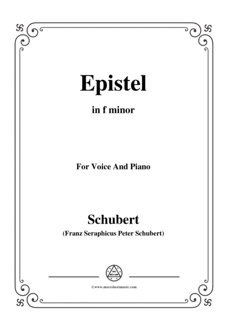Schubert-Epistel(Herrn Joseph Spaun),in f minor,for Voice&Piano (arr. MSM)