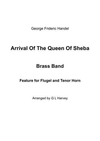 Arrival of the Queen of Sheba (Brass Band - Flugel & Horn Feature) (arr. G L Harvey)