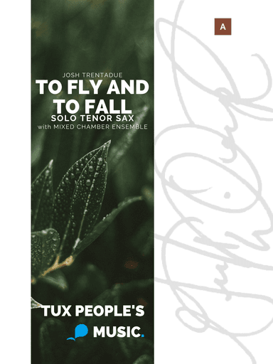 To fly and to fall (Concerto for Tenor Saxophone & Chamber Ensemble)