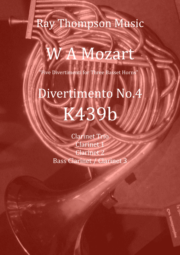 Mozart: Divertimento No.4  from "Five divertimenti for 3 basset horns" K439b - clarinet trio (arr. Ray Thompson)