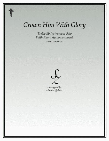 Crown Him With Glory (treble Eb instrument solo) (arr. Sandra Zylstra)