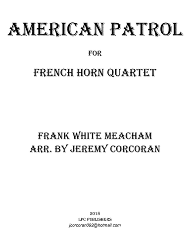 American Patrol for Four French Horns (arr. Jeremy Corcoran)