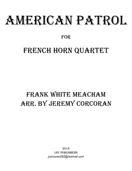American Patrol for Four French Horns (arr. Jeremy Corcoran)