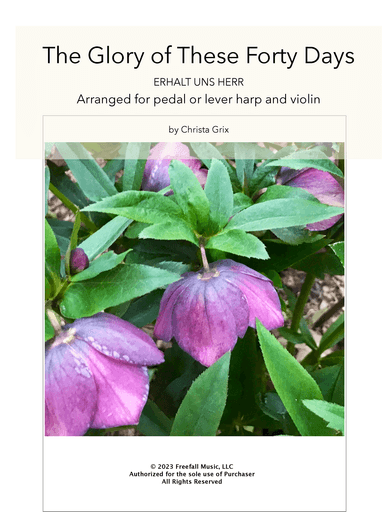The Glory of These Forty Days (ERHALT UNS HERR) (arr. Christa Grix)