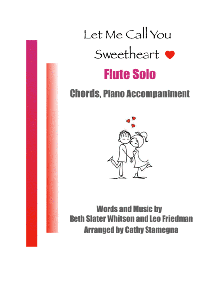 Let Me Call You Sweetheart (Flute Solo, Chords, Piano Accompaniment) (arr. Cathy Stamegna)