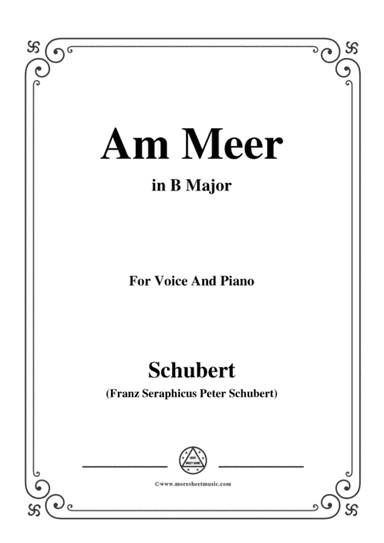 Schubert-Am meer in B Major,for voice and piano (arr. MSM)