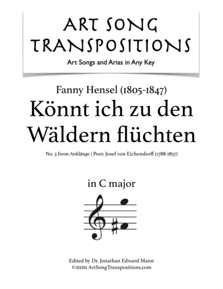 HENSEL: Könnt ich zu den Wäldern flüchten (transposed to C major) (arr. ArtSongTranspositions.com)
