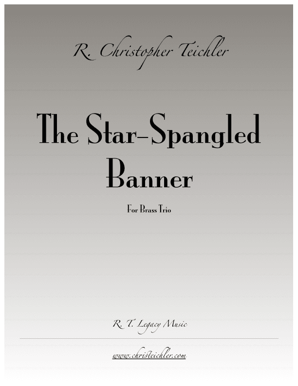 The Star-Spangled Banner (arr. R. Christopher Teichler)