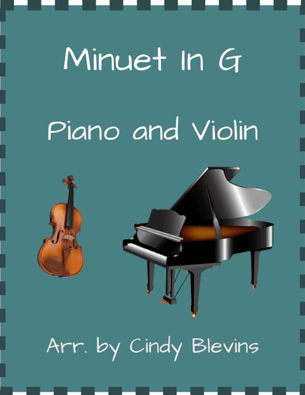 Minuet in G, for Piano and Violin (arr. Cindy Blevins)