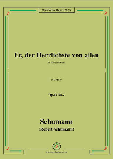 Schumann-Er,der Herrlichste von allen,Op.42 No.2,in G Major (arr. OSM Press)