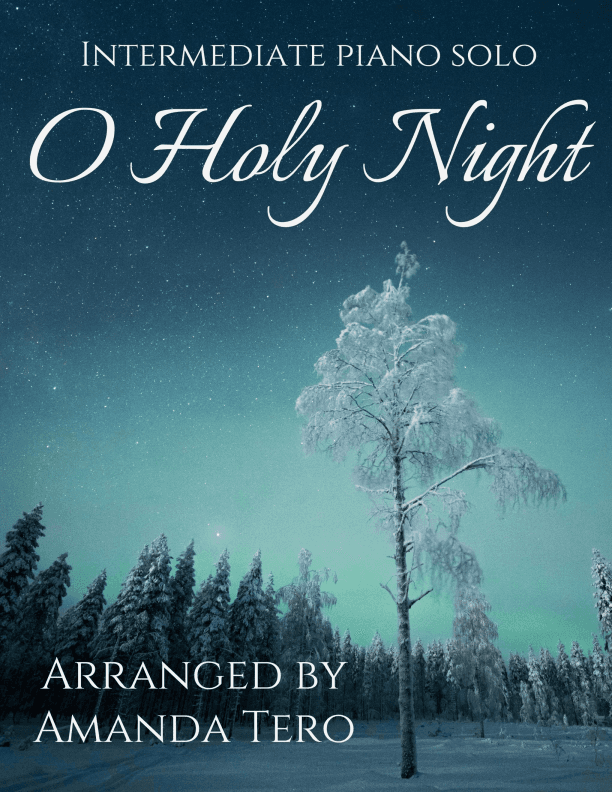 O Holy Night Intermediate Christmas Piano Sheet Music Solo (arr. Amanda Tero)