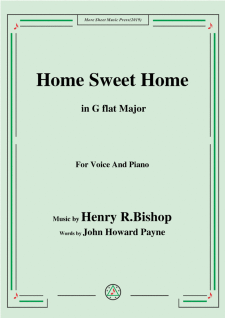 Henry R. Bishop-Home Sweet Home,in G flat Major,for Voice&Piano (arr. MSM)