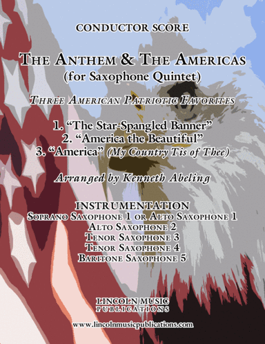 The U.S. National Anthem and The Americas (for Saxophone Quintet SATTB or AATTB) (arr. Kenneth Abeling)