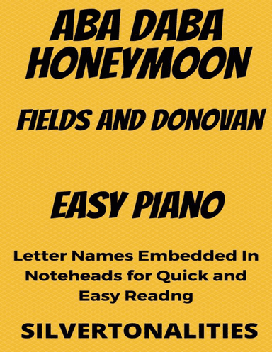 Aba Daba Honeymoon Easy Piano Sheet Music (arr. SilverTonalities)