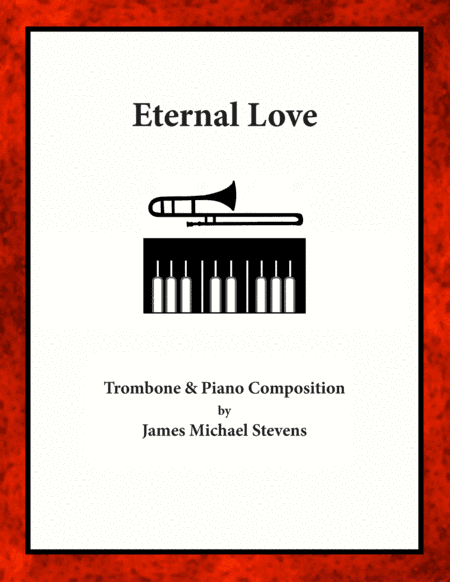 Eternal Love - Trombone & Piano - B Flat Major