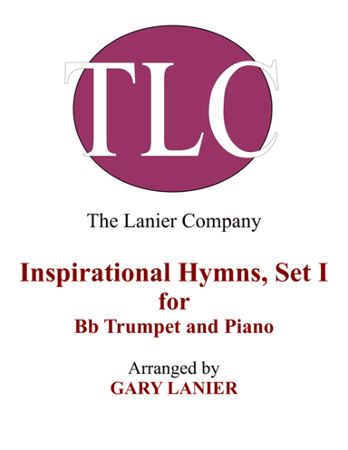 INSPIRATIONAL HYMNS, SET I (Duets for Bb Trumpet & Piano) (arr. Gary Lanier)