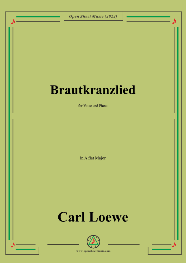 Loewe-Brautkranzlied,in A flat Major,for Voice and Piano (arr. OSM Press)