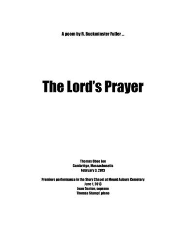 The Lord's Prayer ... A Poem by R. Buckminster Fuller (2013) for soprano and piano