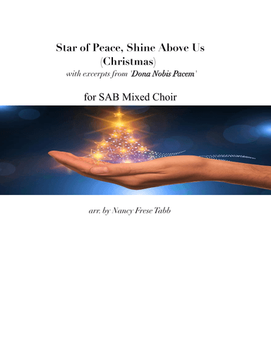 Star of Peace, Shine Above Us (Christmas) -with excerpts from 'Dona Nobis Pacem' for 3 pt. Mixed Cho