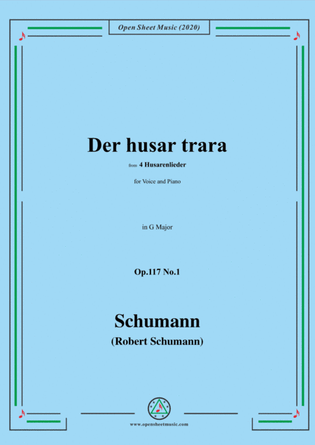 Schumann-Der husar trara Op.117 No.1,in G Major,for Voice and Piano (arr. MSM)