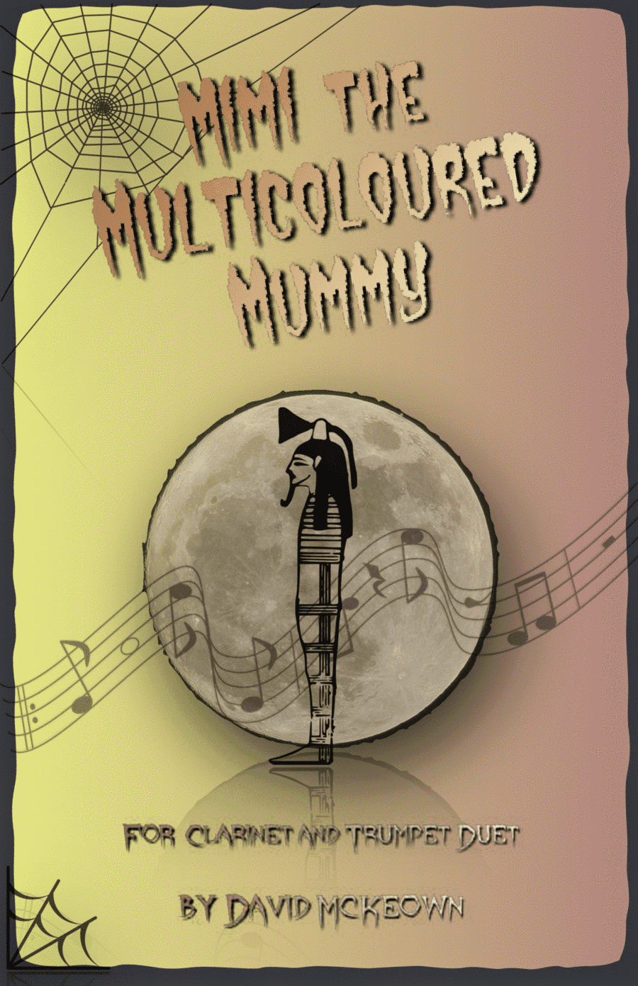 Mimi the Multicoloured Mummy, Halloween Duet for Clarinet and Trumpet