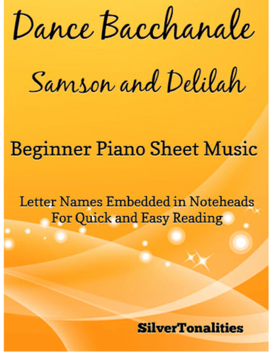 Dance Bacchanale Samson and Delilah Beginner Piano Sheet Music (arr. SilverTonalities)