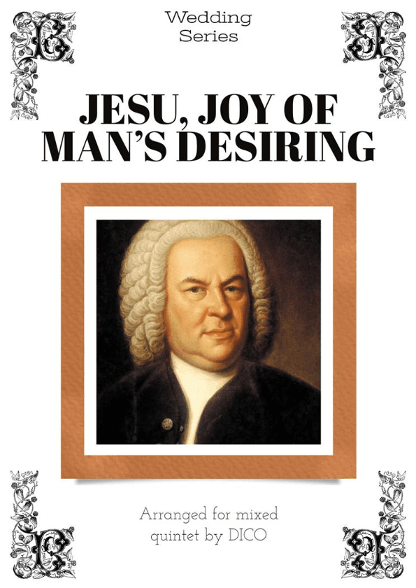 Jesu, Joy of Man's Desiring - for quintet (arr. Dico)