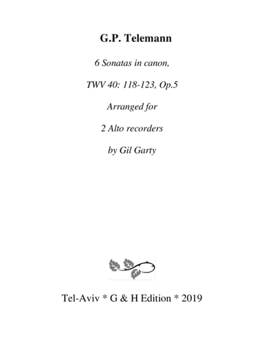 6 sonatas in canon, TWV 40: 118-123, Op.5 (arrangements for 2 Alto recorders) (arr. Gil Garty)