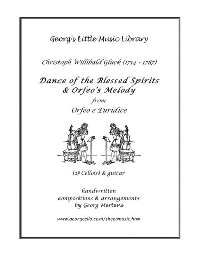 Gluck: Dance of the Blessed Spirits & Orfeo's Melody. Cello & Guitar (2 cellos) (arr. Georg Mertens)