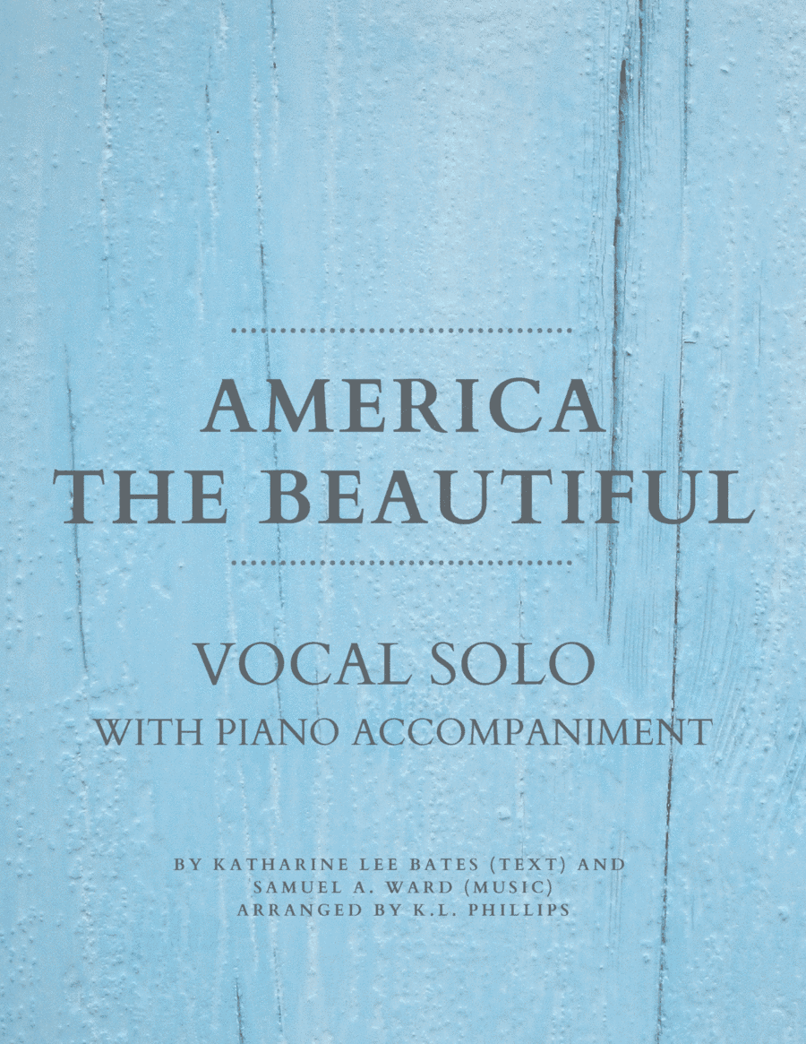 America the Beautiful - Vocal Solo with Piano Accompaniment (arr. K.L. Phillips)