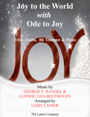 JOY TO THE WORLD with ODE TO JOY (Trio - Violin, Bb Trumpet with Piano & Score/Parts) (arr. Gary Lanier)