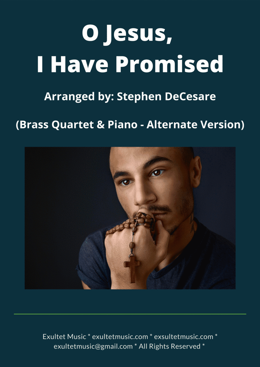 O Jesus, I Have Promised (Brass Quartet and Piano - Alternate Version) (arr. Stephen DeCesare)