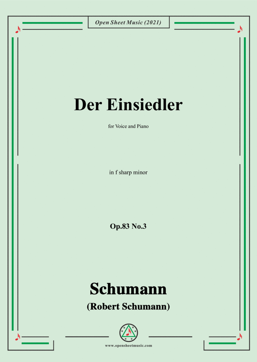 Schumann-Der Einsiedler,Op.83 No.3,in f sharp minor,for Voice and Piano (arr. Open Cloud)