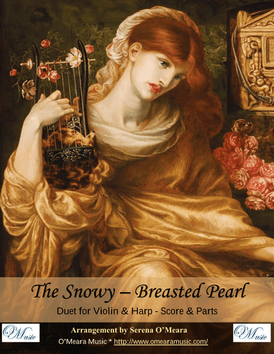 The Snowy-Breasted Pearl for Violin & Harp (arr. Serena O’Meara)
