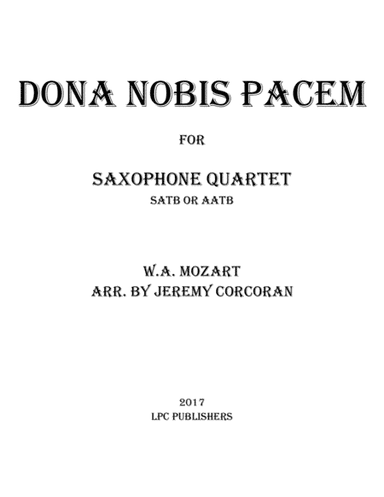 Dona Nobis Pacem for Saxophone Quartet (SATB or AATB) (arr. Jeremy Corcoran)