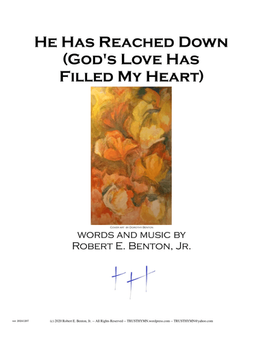 He Has Reached Down (God's Love Has Filled My Heart)