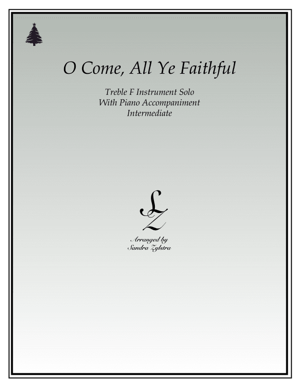 O Come, All Ye Faithful (treble F instrument solo) (arr. Sandra Zylstra)