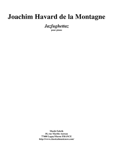 Joachim Havard de la Montagne:  Jazfughettaz for piano