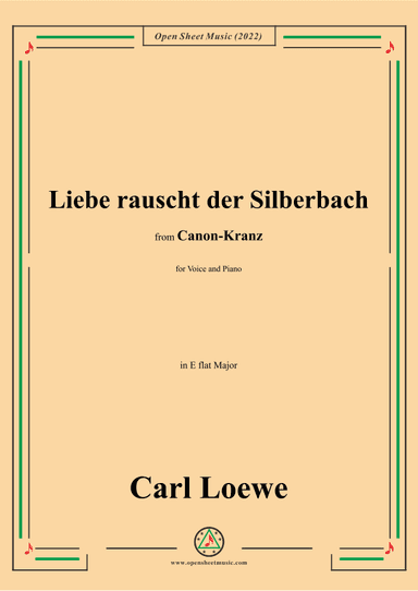 Loewe-Liebe rauscht der Silberbach,in E flat Major (arr. OSM Press)