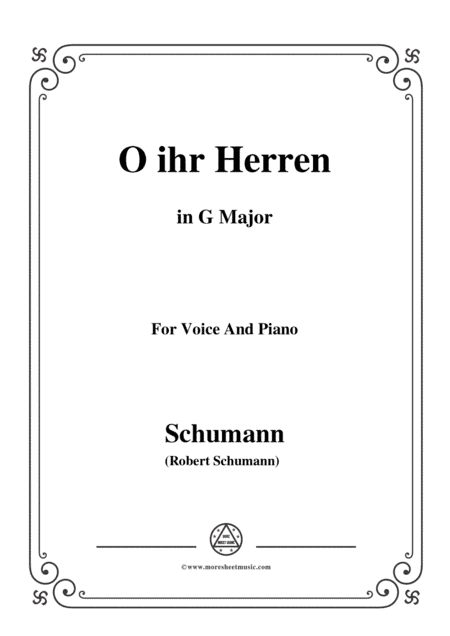 Schumann-O ihr Herren,in G Major,for Voice and Piano (arr. MSM)