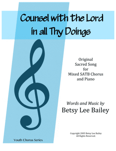 Counsel with the Lord in All Thy Doings - SATB