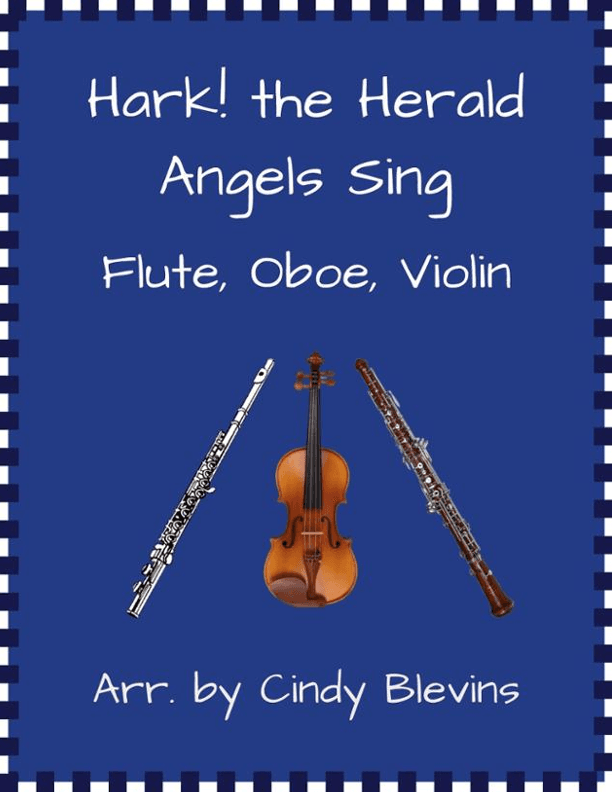 Hark! The Herald Angels Sing, for Flute, Oboe and Violin (arr. Cindy Blevins)