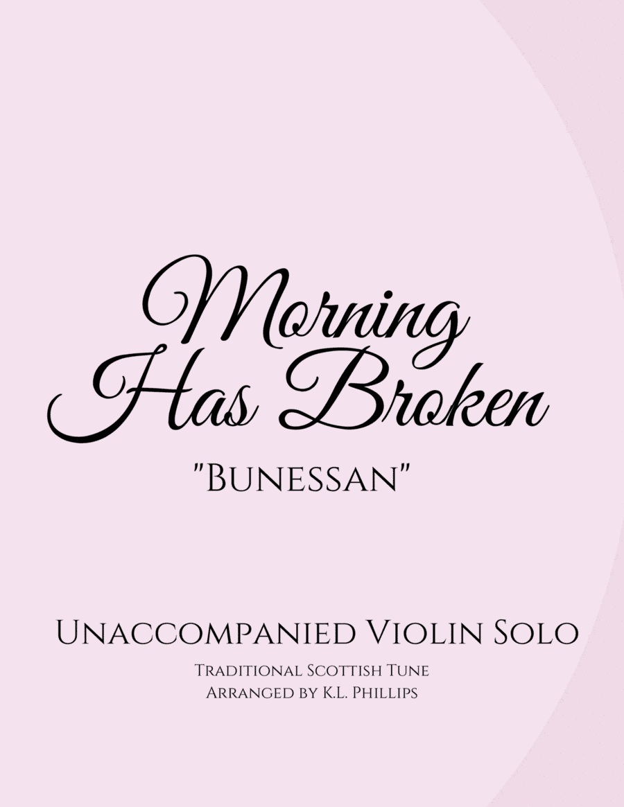 Morning Has Broken - Unaccompanied Violin Solo (arr. K.L. Phillips)