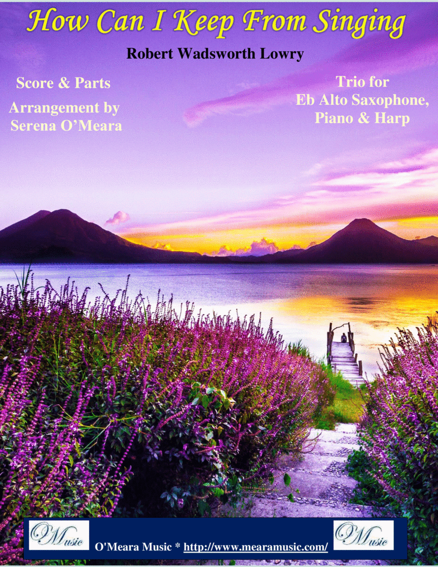 How Can I Keep From Singing, Trio for Eb Alto Saxophone, Piano & Harp (arr. Serena O'Meara)