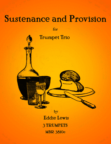 Sustenance and Provision for Trumpet Trio by Eddie Lewis