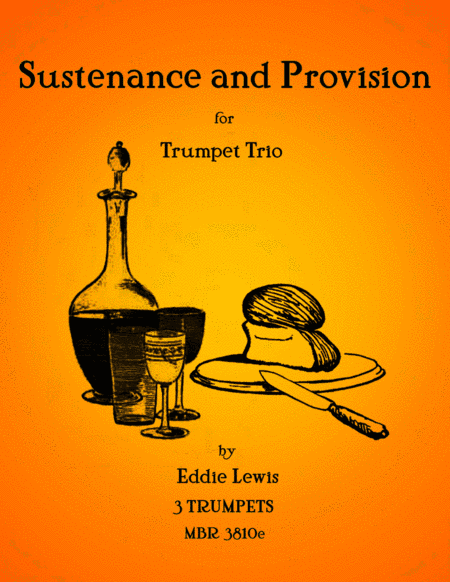 Sustenance and Provision for Trumpet Trio by Eddie Lewis