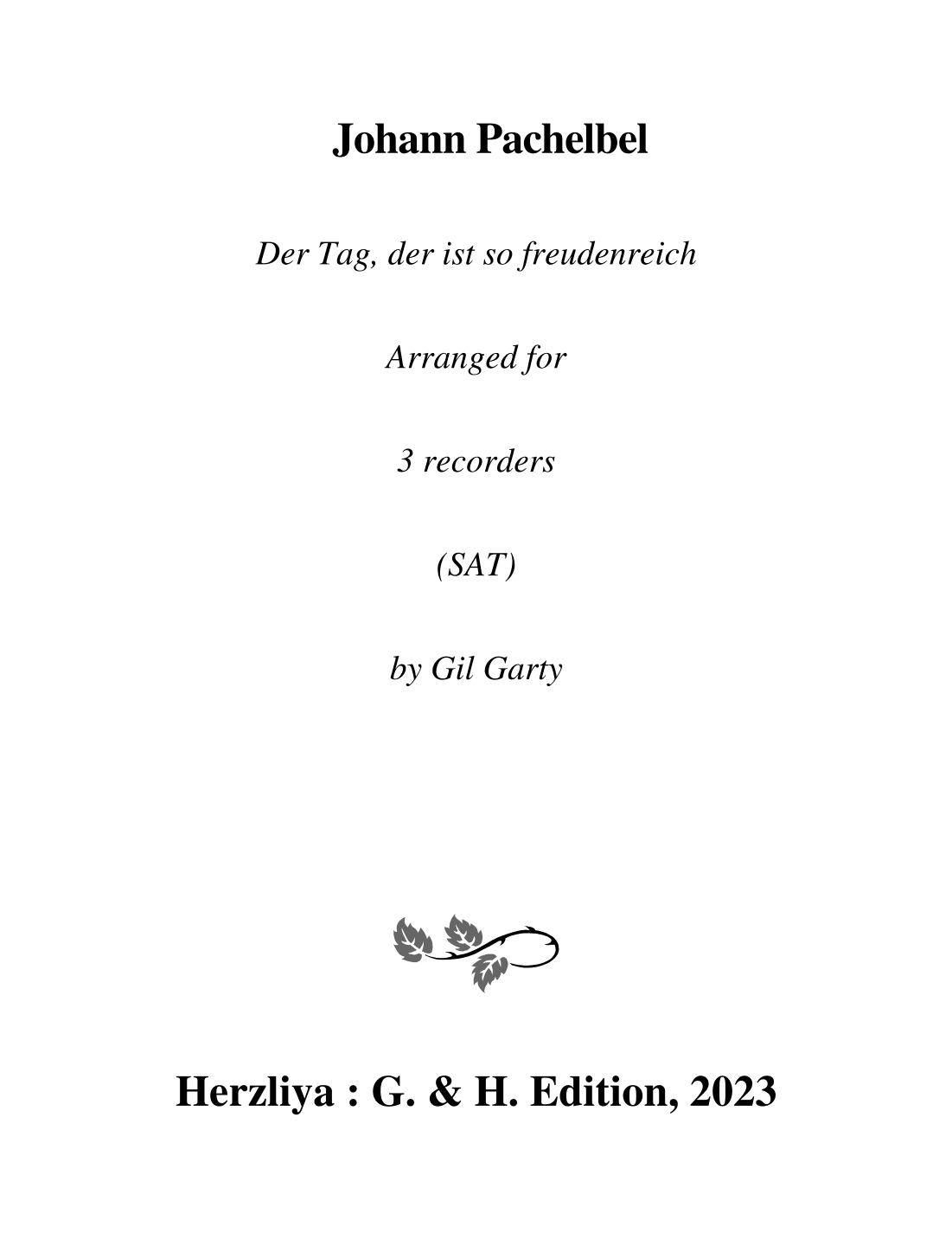 Der Tag, der ist so freudenreich (arrangement for 3 recorders (SAT)) (arr. Gil Garty)