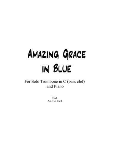 Amazing Grace in Blue for Trombone in C (bass clef) and Piano (arr. Tim Curd)