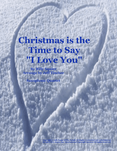 Christmas Is The Time To Say I Love You (arr. Jeff Tincher)