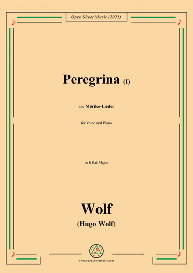 Wolf-Peregrina I,in E flat Major,IHW 22 No.33,from Morike-Lieder,for Voice and Piano (arr. Open Cloud)